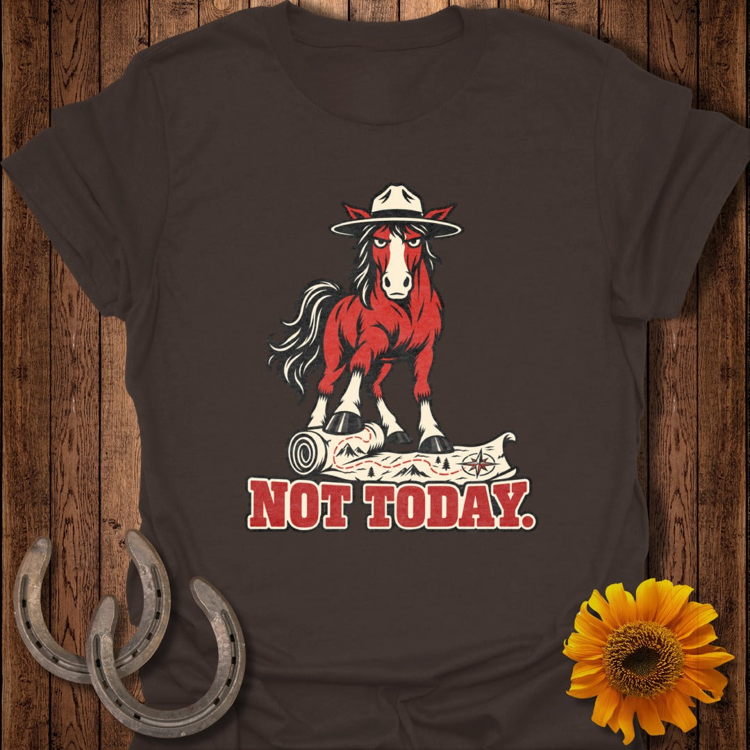 Red horse wearing a white hat stands on a map with text "NOT TODAY."