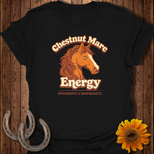 Black t-shirt with "Chestnut Mare Energy" and horse graphic.