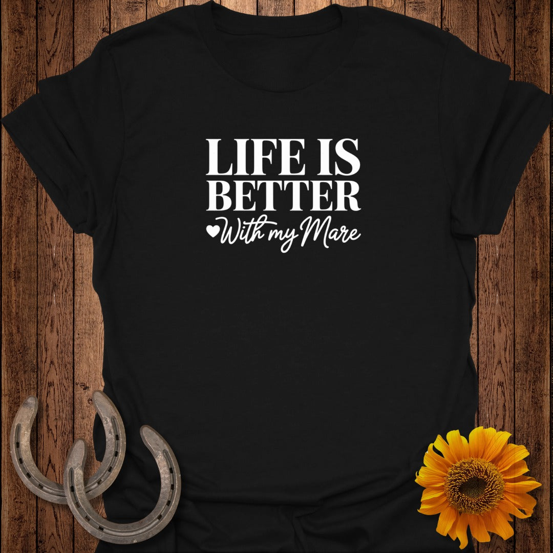 Black t-shirt with white text "Life is Better With my Mare" and sunflower.