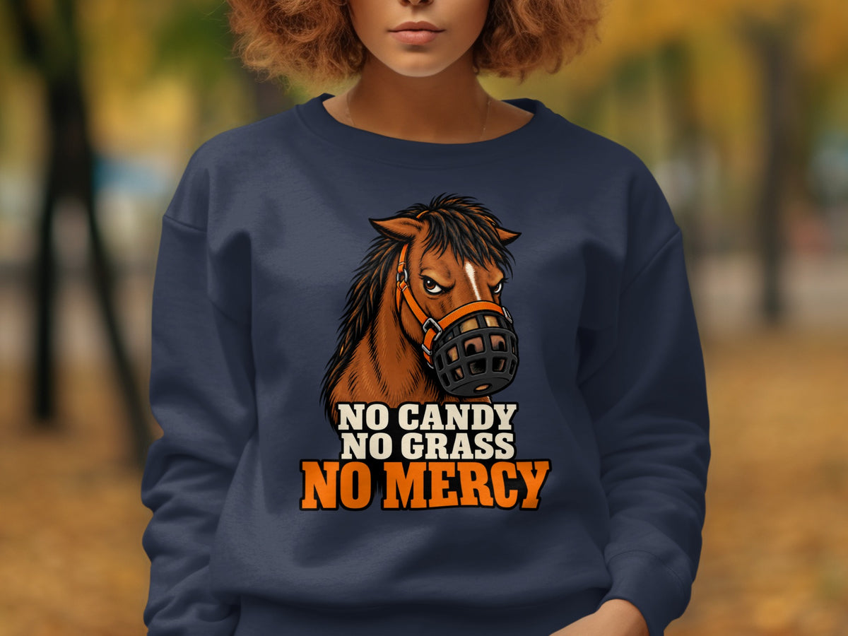 Navy sweatshirt with graphic of a horse wearing a muzzle and text "NO CANDY NO GRASS NO MERCY".