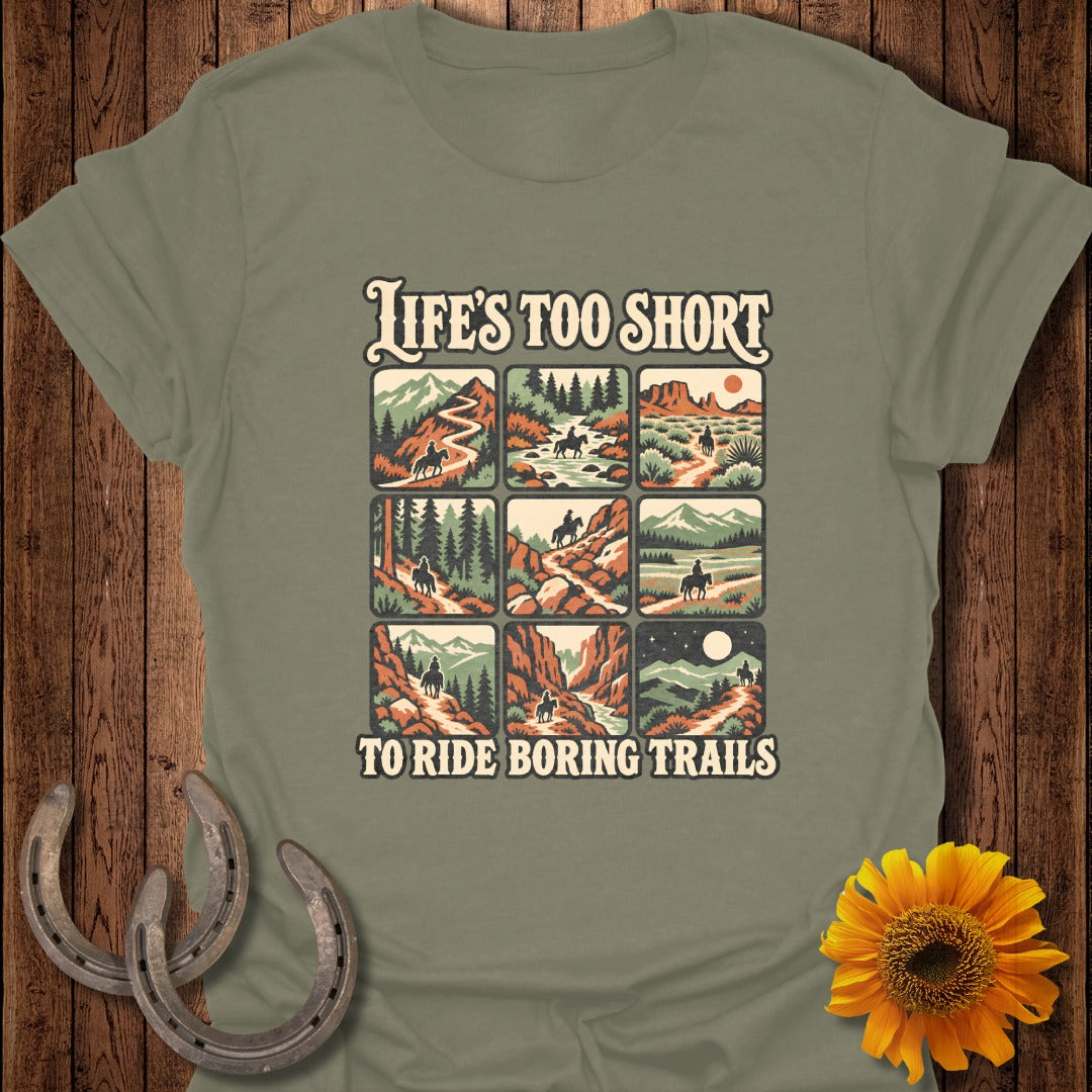 Olive t-shirt with "Life's Too Short To Ride Boring Trails" and nine scenic trail riding vignettes.