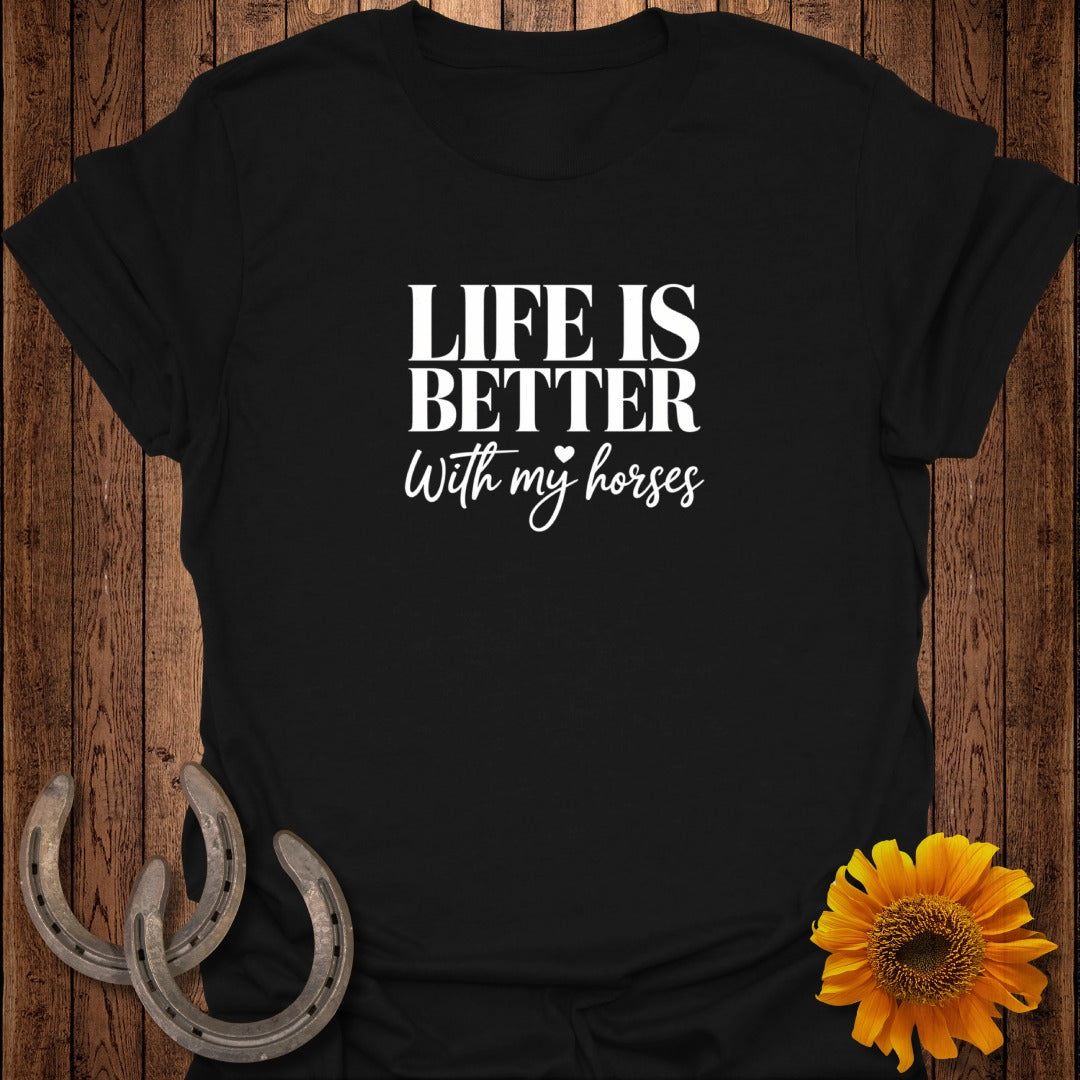 Black t-shirt with "Life Is Better With My Horses" text and horseshoe graphic.