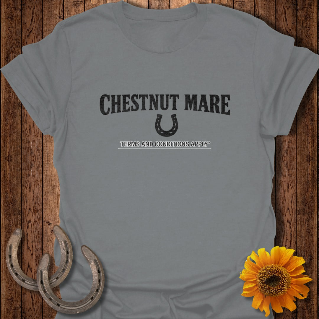 Grey t-shirt with "CHESTNUT MARE TERMS AND CONDITIONS APPLY" text and horseshoe graphic.