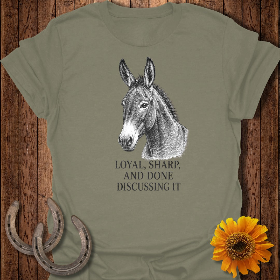 Khaki t-shirt with a donkey head graphic and text "LOYAL, SHARP, AND DONE DISCUSSING IT".