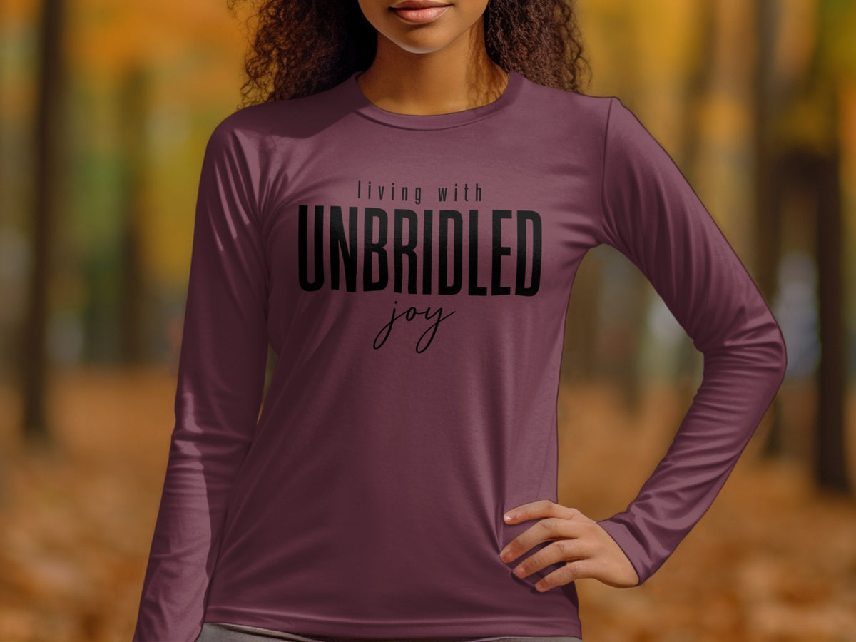 Maroon long-sleeve shirt with "living with UNBRIDLED joy" text.