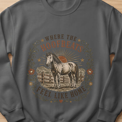 Horse with "Where The Hoofbeats Feel Like Home" text on a dark gray sweatshirt.