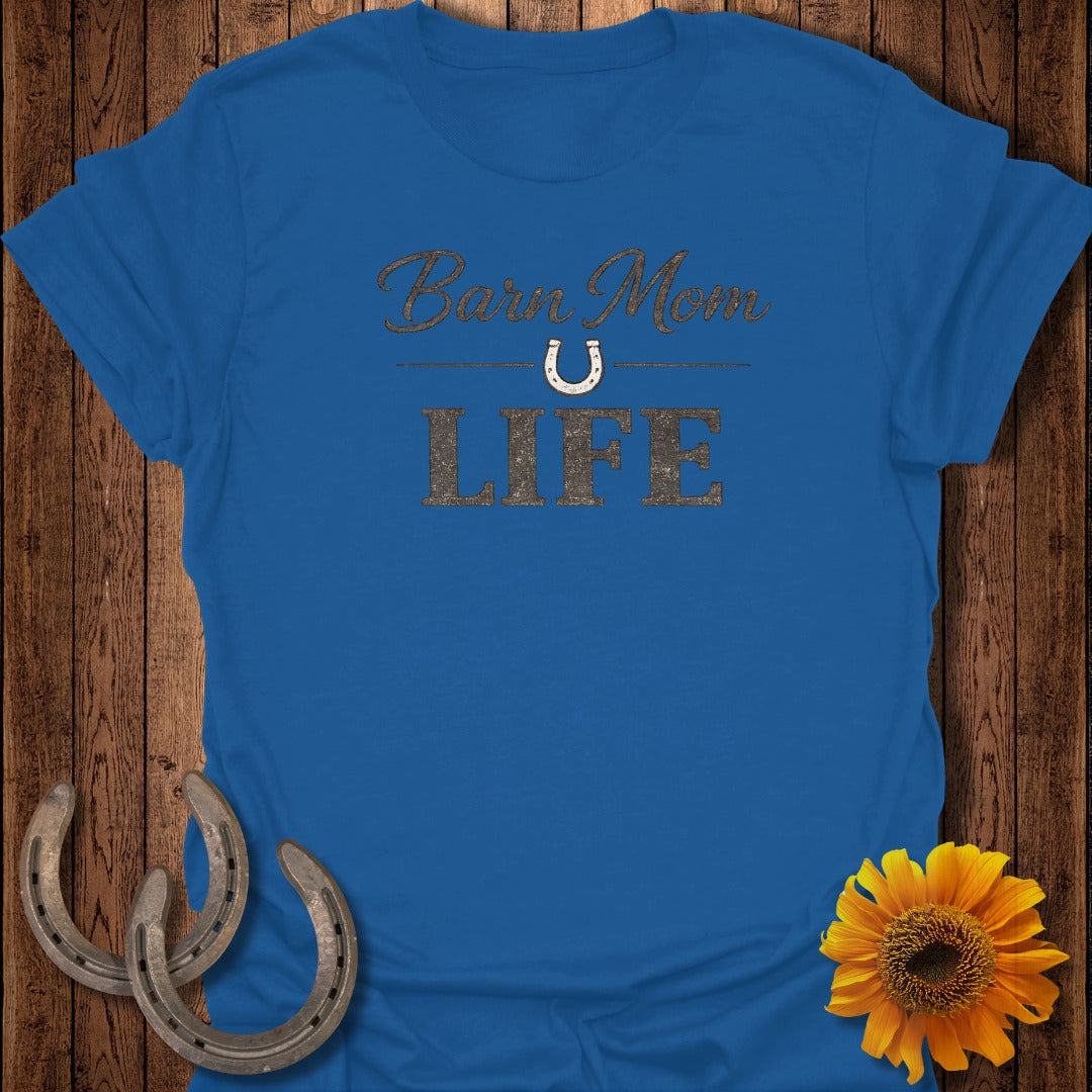 Blue t-shirt with "Barn Mom LIFE" text and a horseshoe graphic.