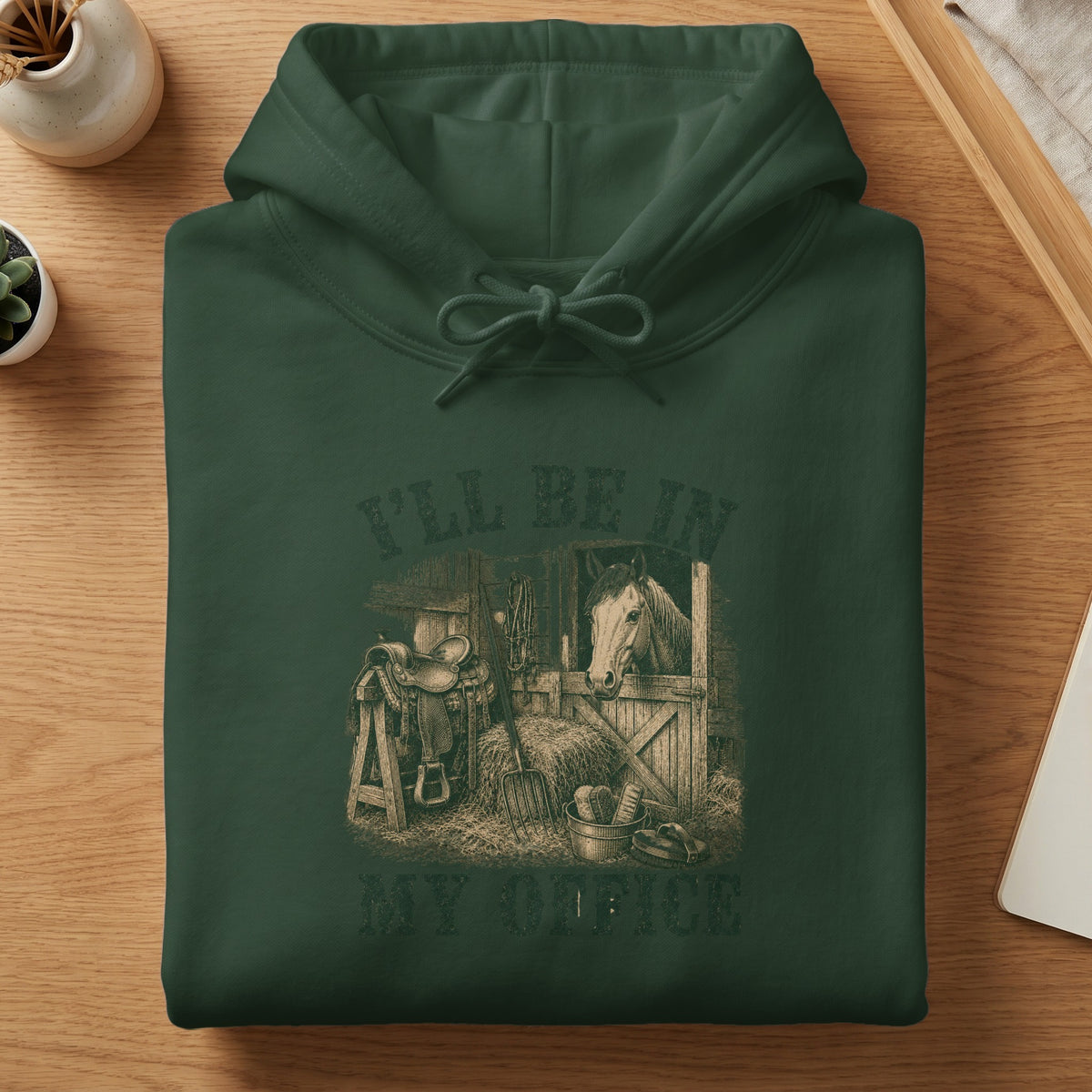 Green hoodie with vintage barn scene and horse graphic, text reads "I'LL BE IN MY OFFICE".