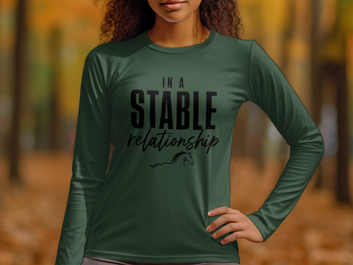 Green long-sleeve shirt with "In a stable relationship" text and horse graphic.