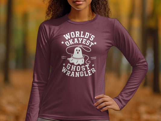 Maroon long-sleeve shirt with "World's Okayest Ghost Wrangler" graphic.