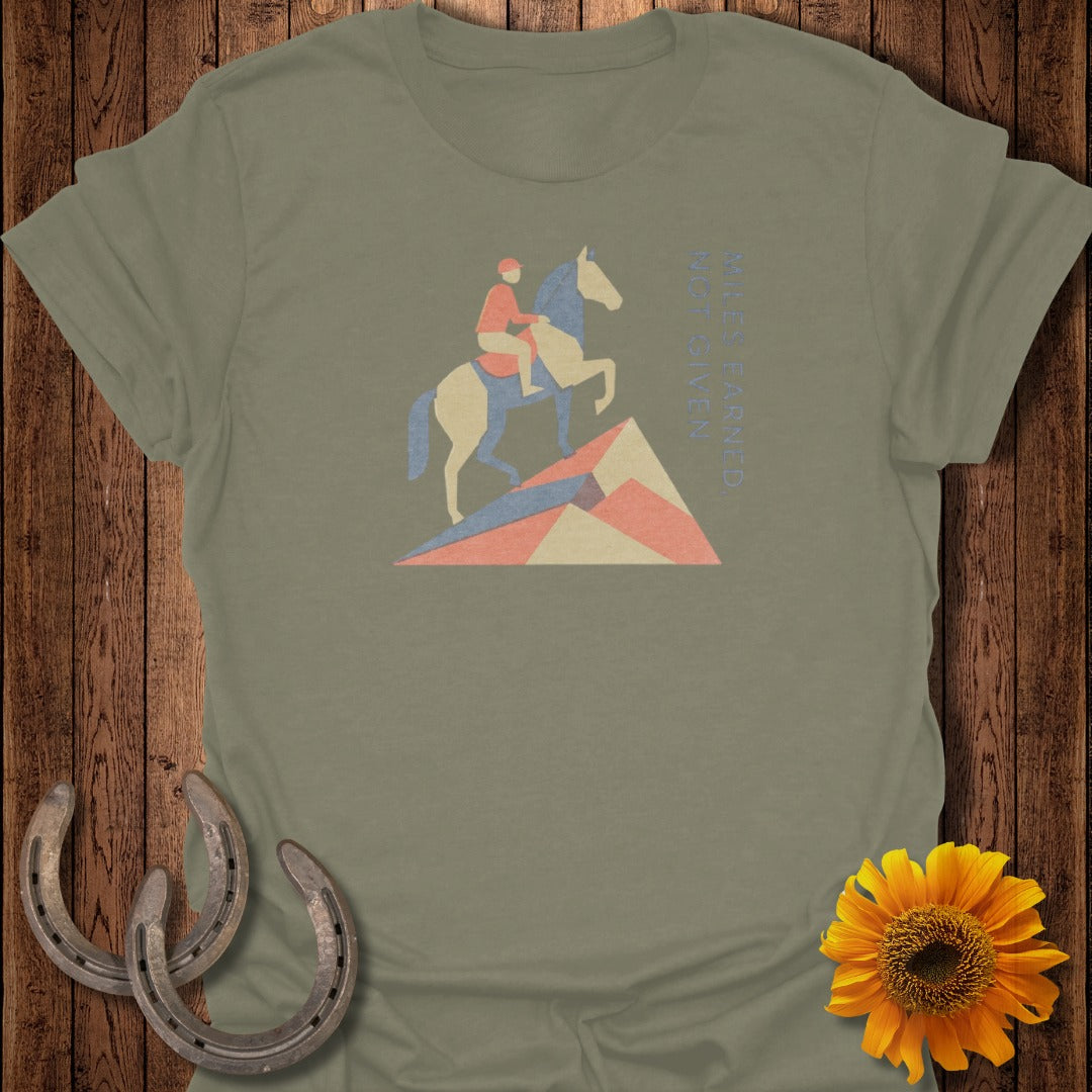 Miles Earned Not Given Horse Riding Shirt