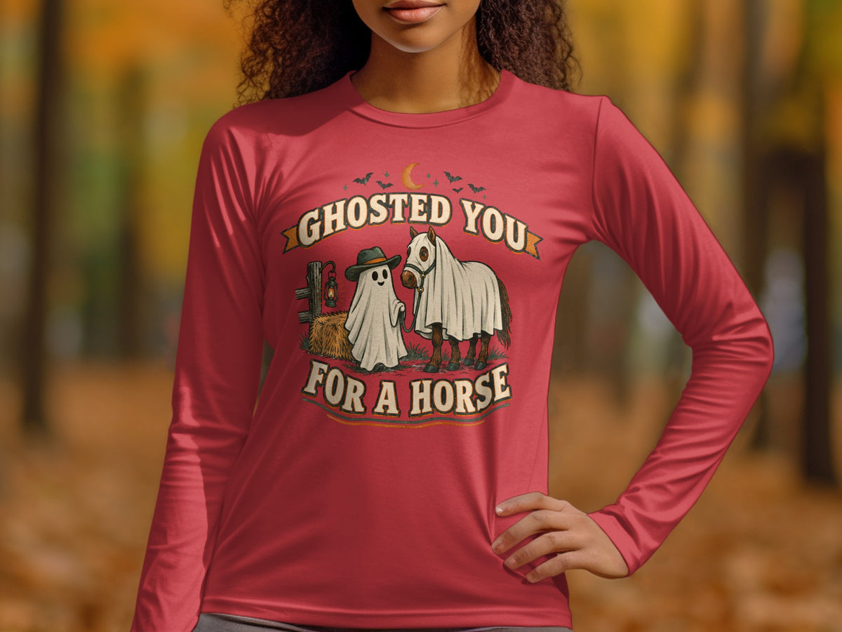 Ghosted you for a horse graphic with ghost and horse.